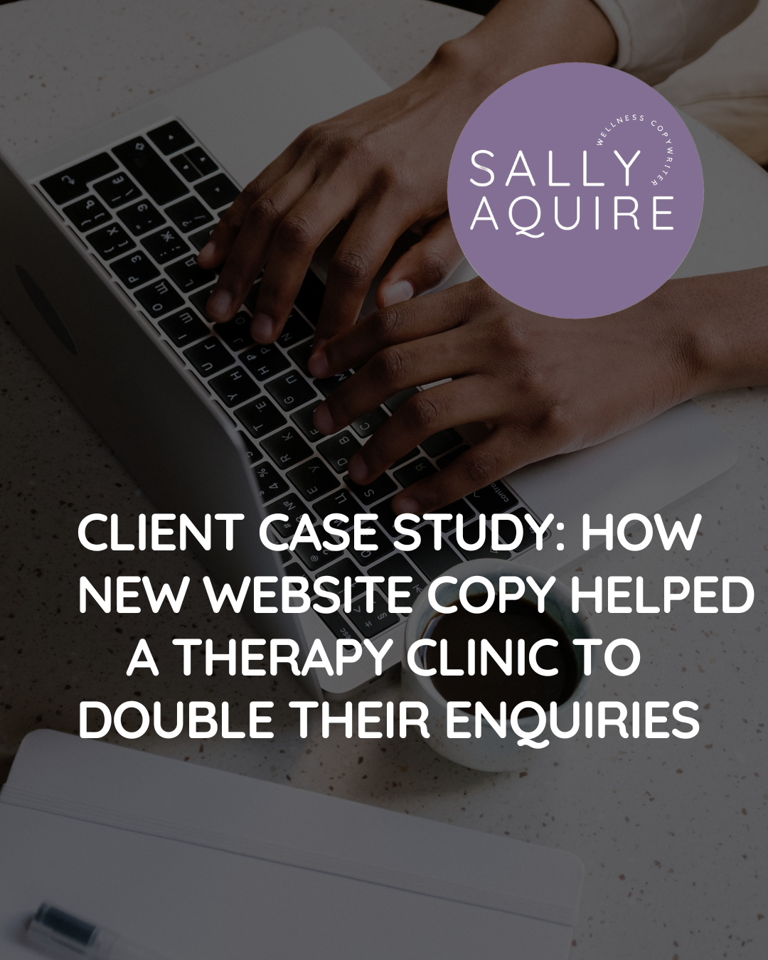 Client Case Study: How A UK Therapy Clinic Doubled Their Enquiries After A Website Copy Refresh