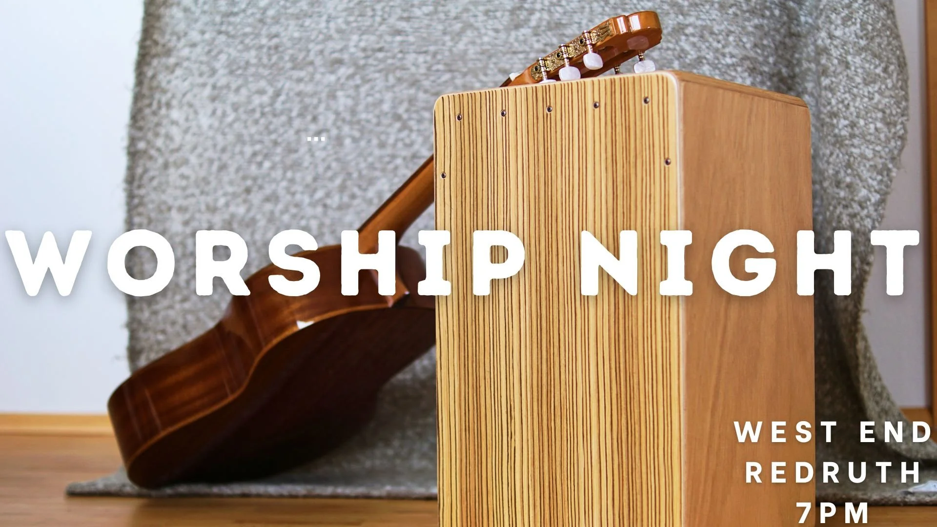 Worship Night // May 3rd // Redruth