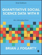   https://us.sagepub.com/en-us/nam/quantitative-social-science-data-with-r/book278486  