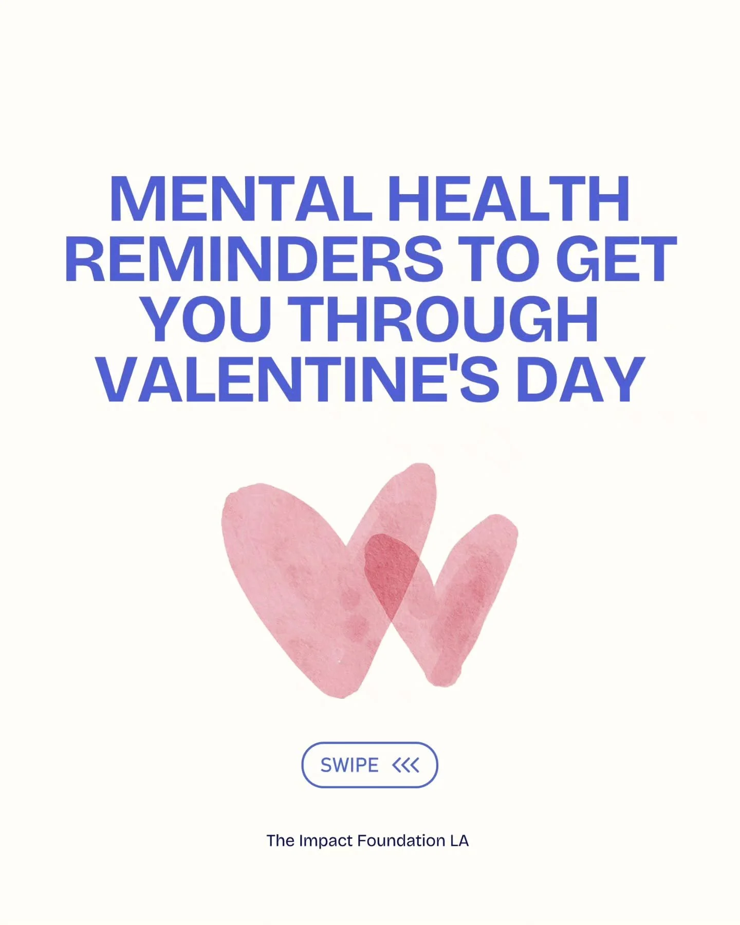 Happy Valentine's Day! No
matter your relationship status, remember to
oractice some extra self-love today -- you deserve
it.