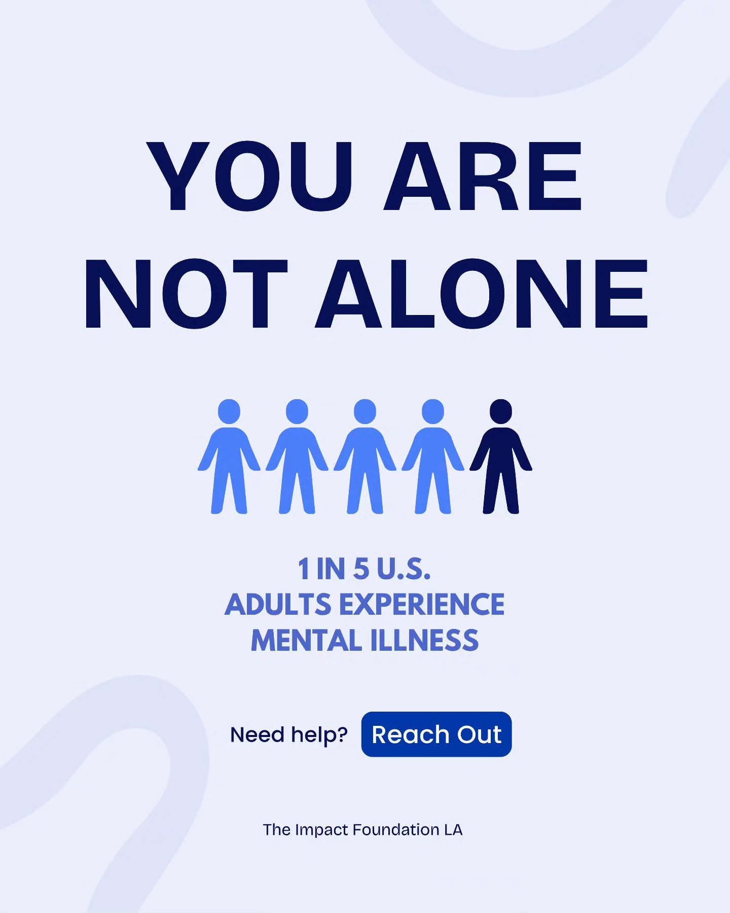 1 in 5 U.S. adults experience mental illness each year. If you are navigating a difficult season, please remember: you do not have to walk this path by yourself. 💙

At The Impact Foundation LA, we believe in the power of community, understanding, an