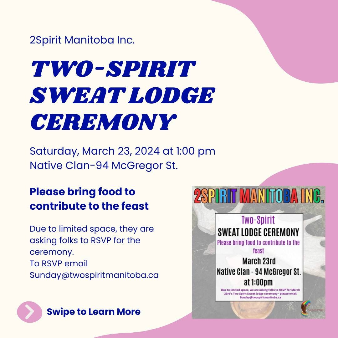On Saturday, March 23rd, at 1:00 pm 2Spirit Manitoba Inc. is hosting a Two-Spirit Sweat Lodge Ceremony. To RSVP, please email Sunday@twospiritmanitoba.ca 🌈