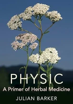 Physic: A Primer of Herbal Medicine
