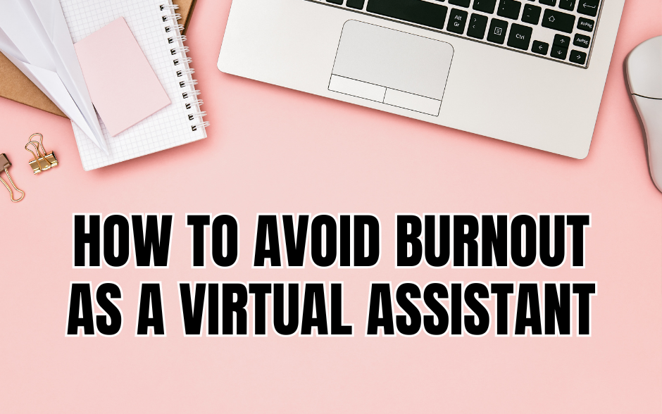 How to Avoid Burnout as a Virtual Assistant