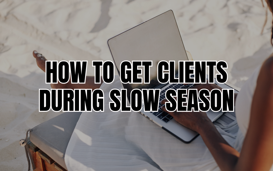 How to Get Clients During Summer: Slow Season for Freelancers