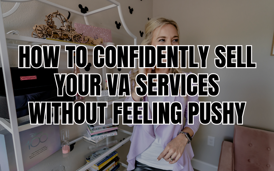 How to Confidently Sell Your VA Services Without Feeling Pushy