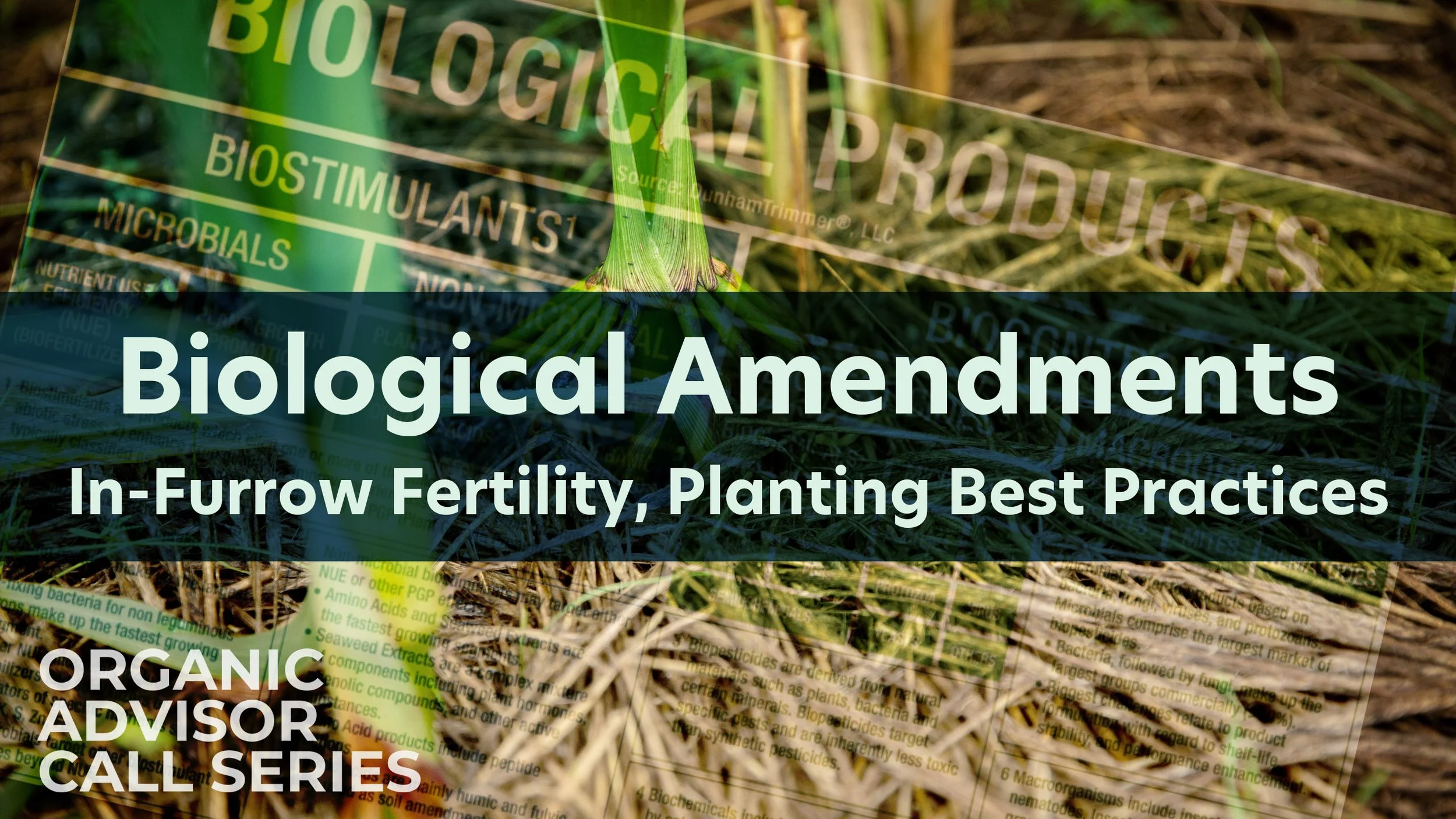 Biological Amendments, In-Furrow Fertility, Planting Best Practices - a Zoom event