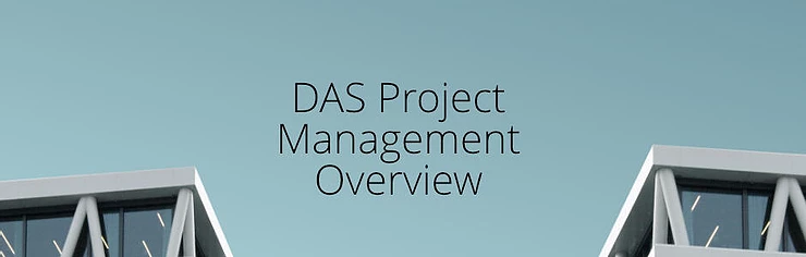 DAS Project Management: Introduction &amp; Overview
