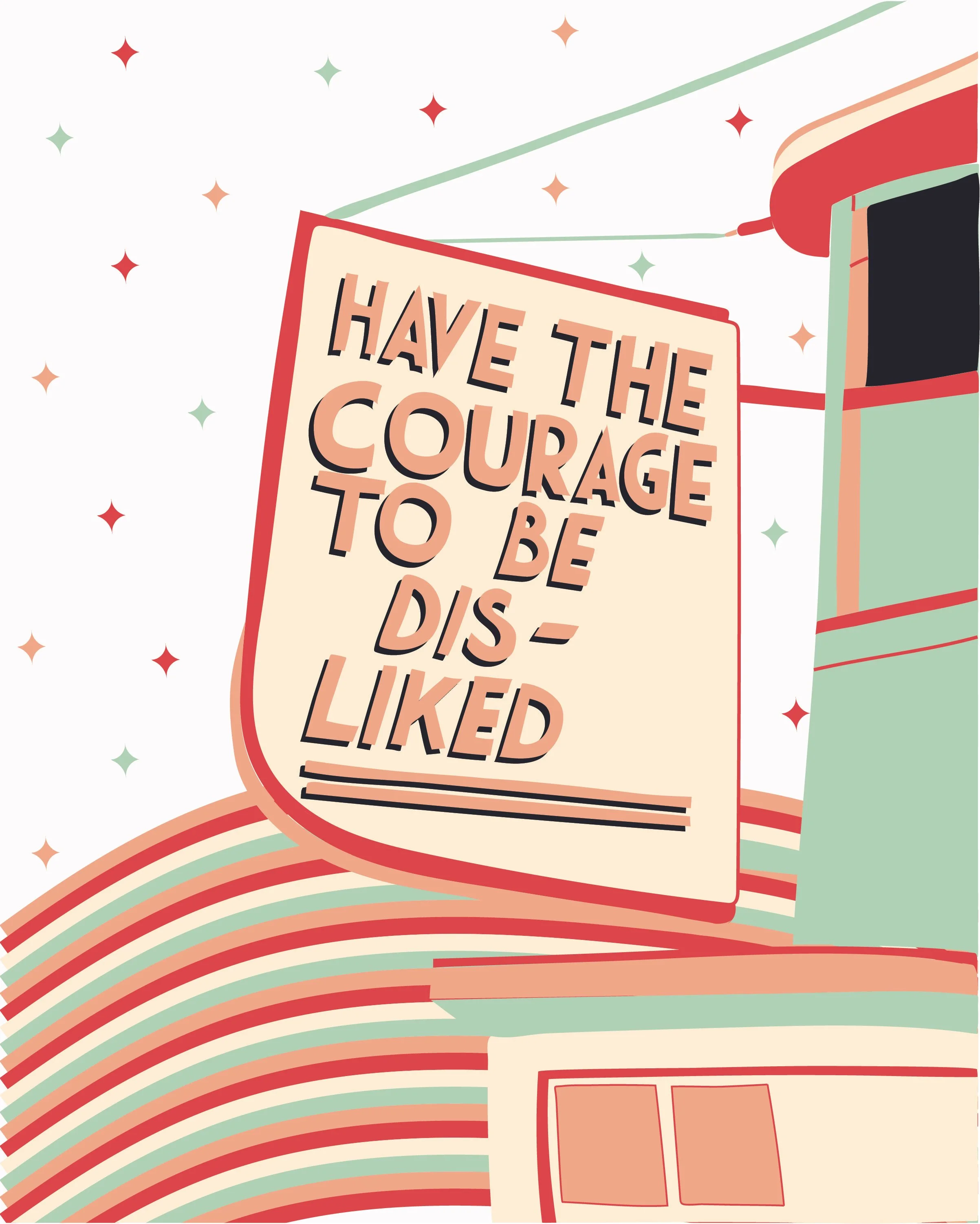 580-Have The Courage 8X10 PRINT.jpg
