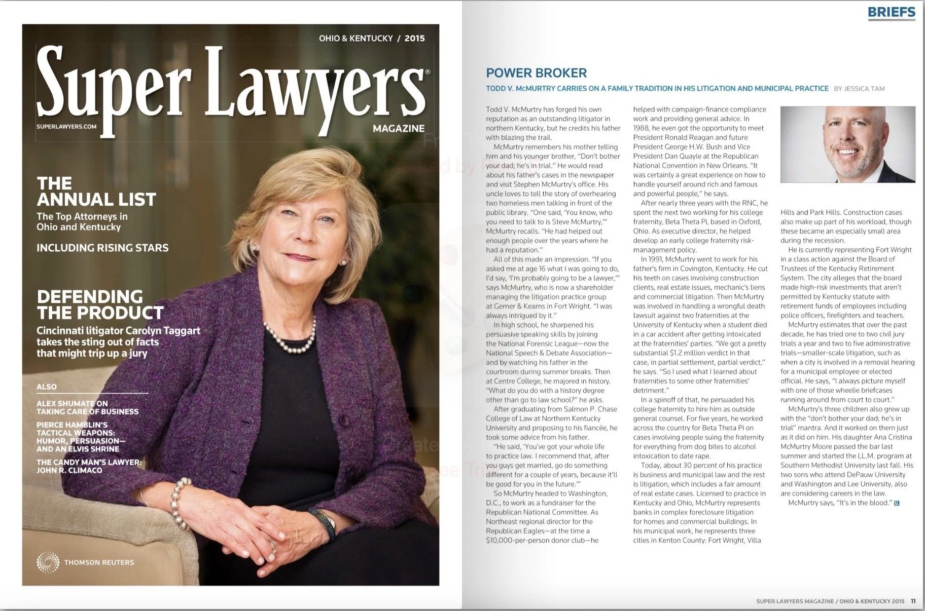 Todd V. McMurtry has forged his own reputation as an outstanding litigator in northern Kentucky, but he credits his father with blazing the trail.