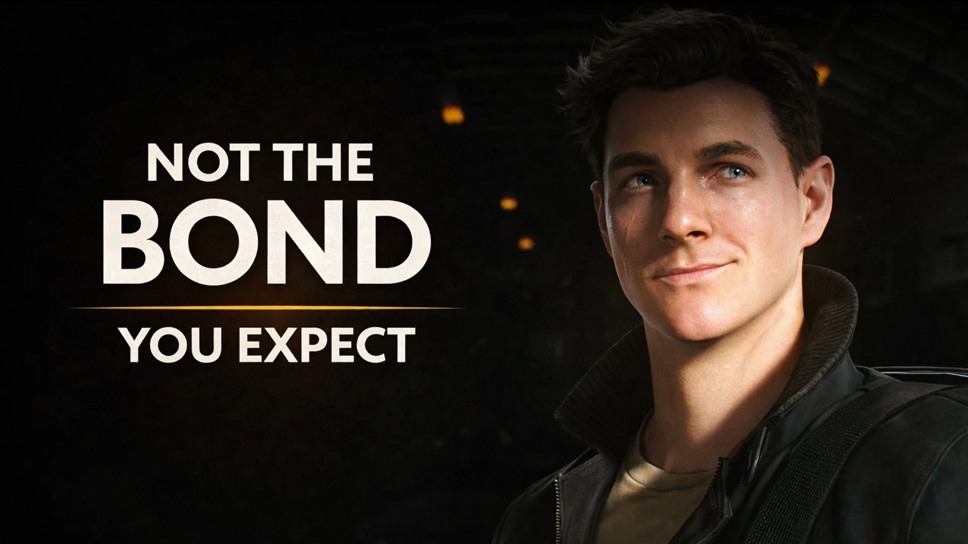 007 First Light Is Not the Bond You Expect