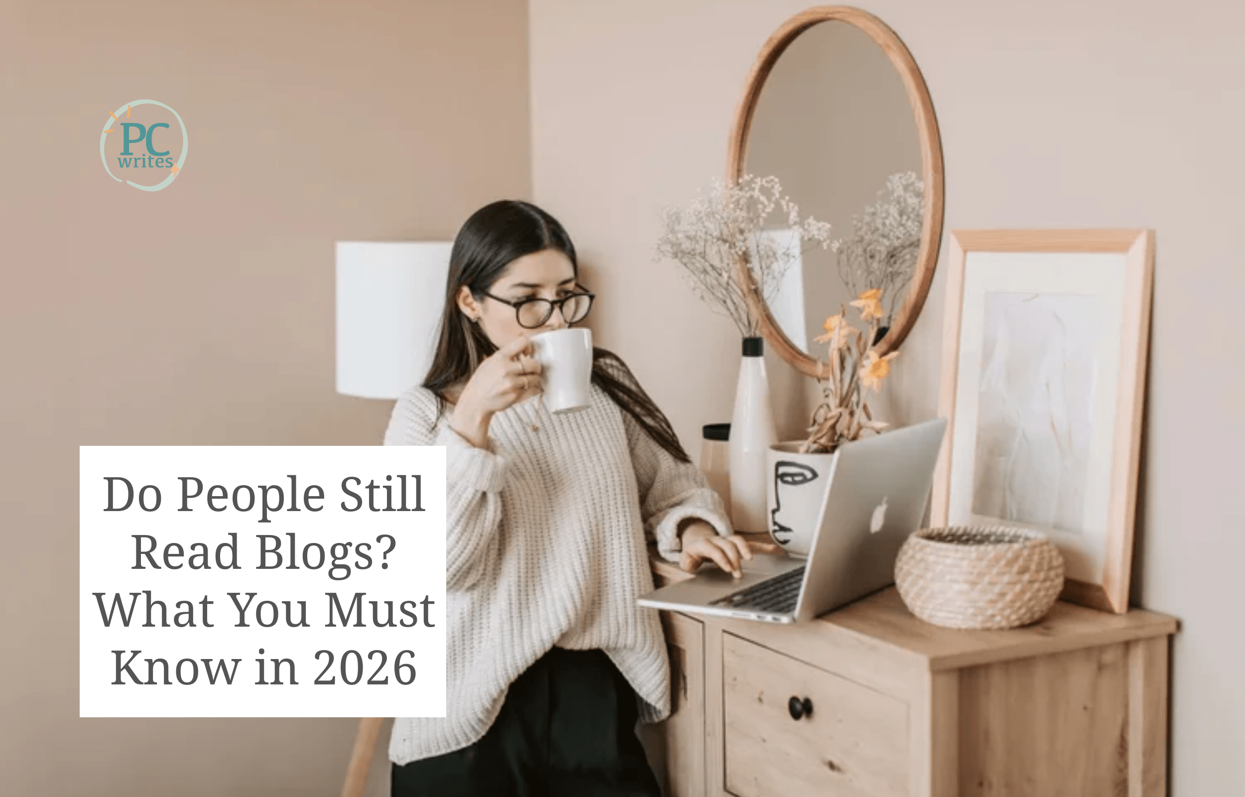 Do People Still Read Blogs? What You Must Know in 2026