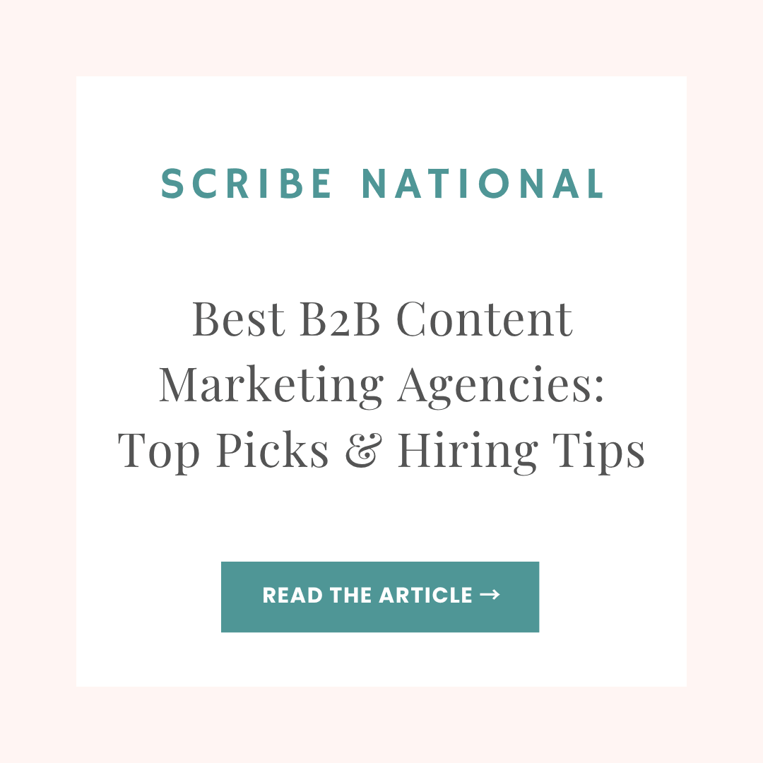 Scribe National blog article: Why Hire a B2B Content Marketing Agency