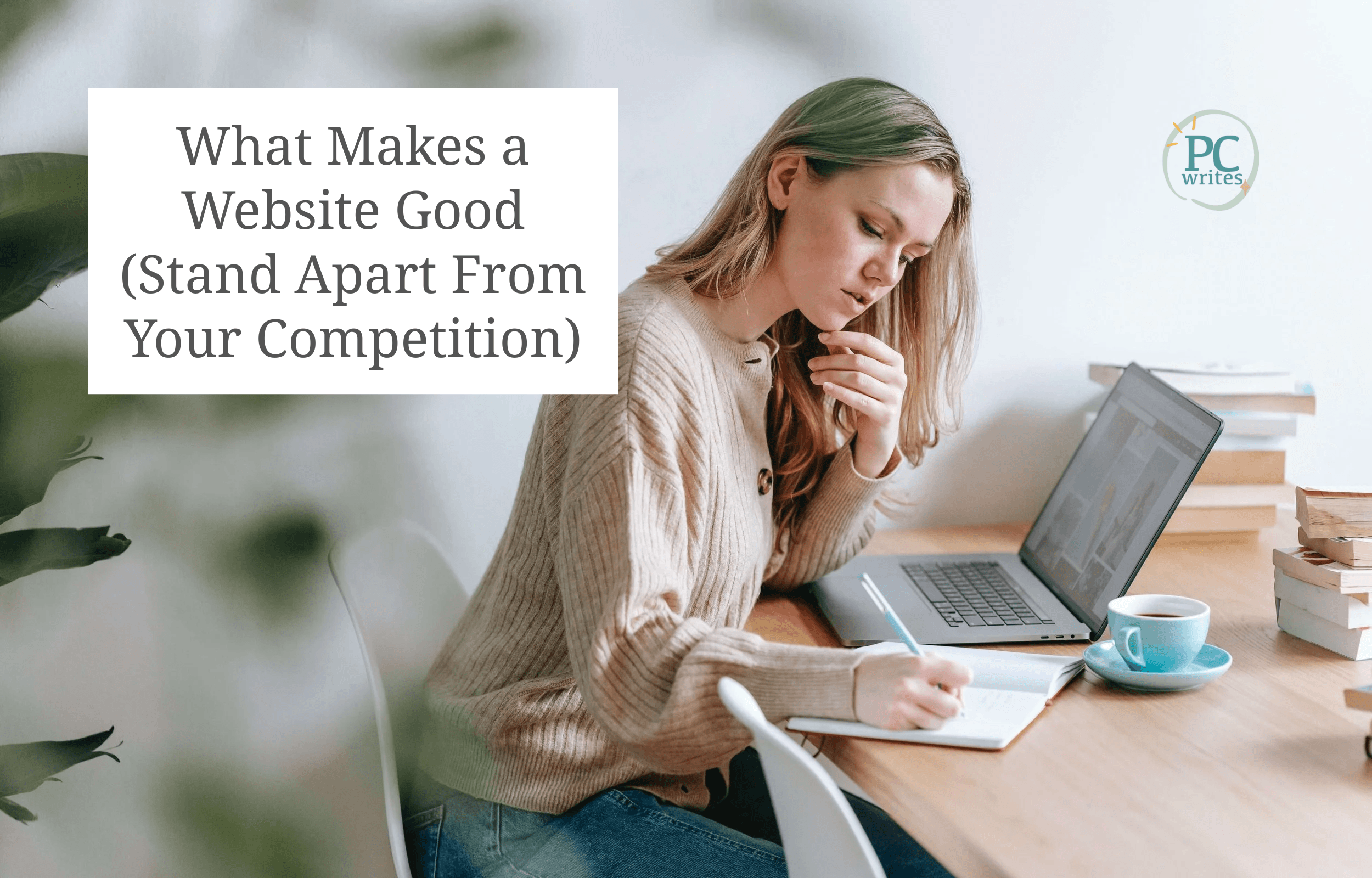 What Makes a Website Good (Stand Apart From Your Competition)