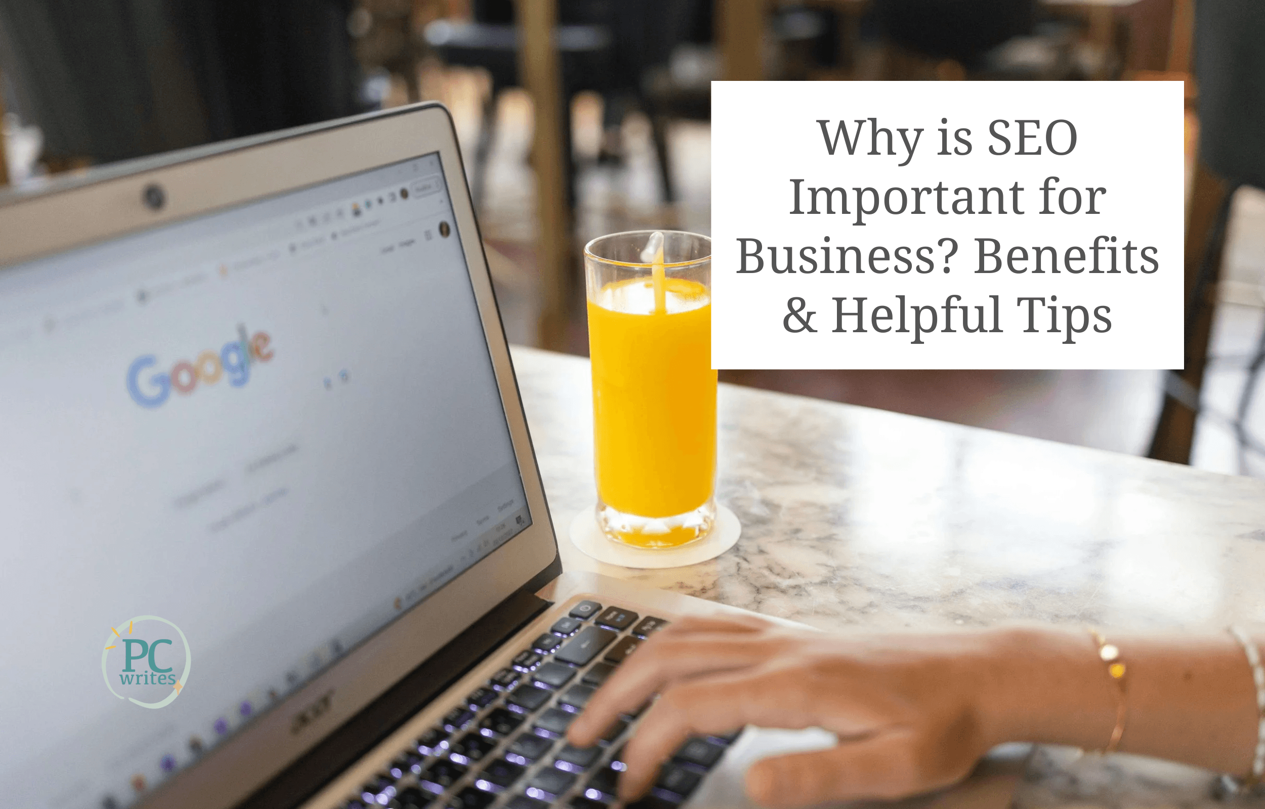 Person typing on laptop with Google on the screen; seo benefits for business