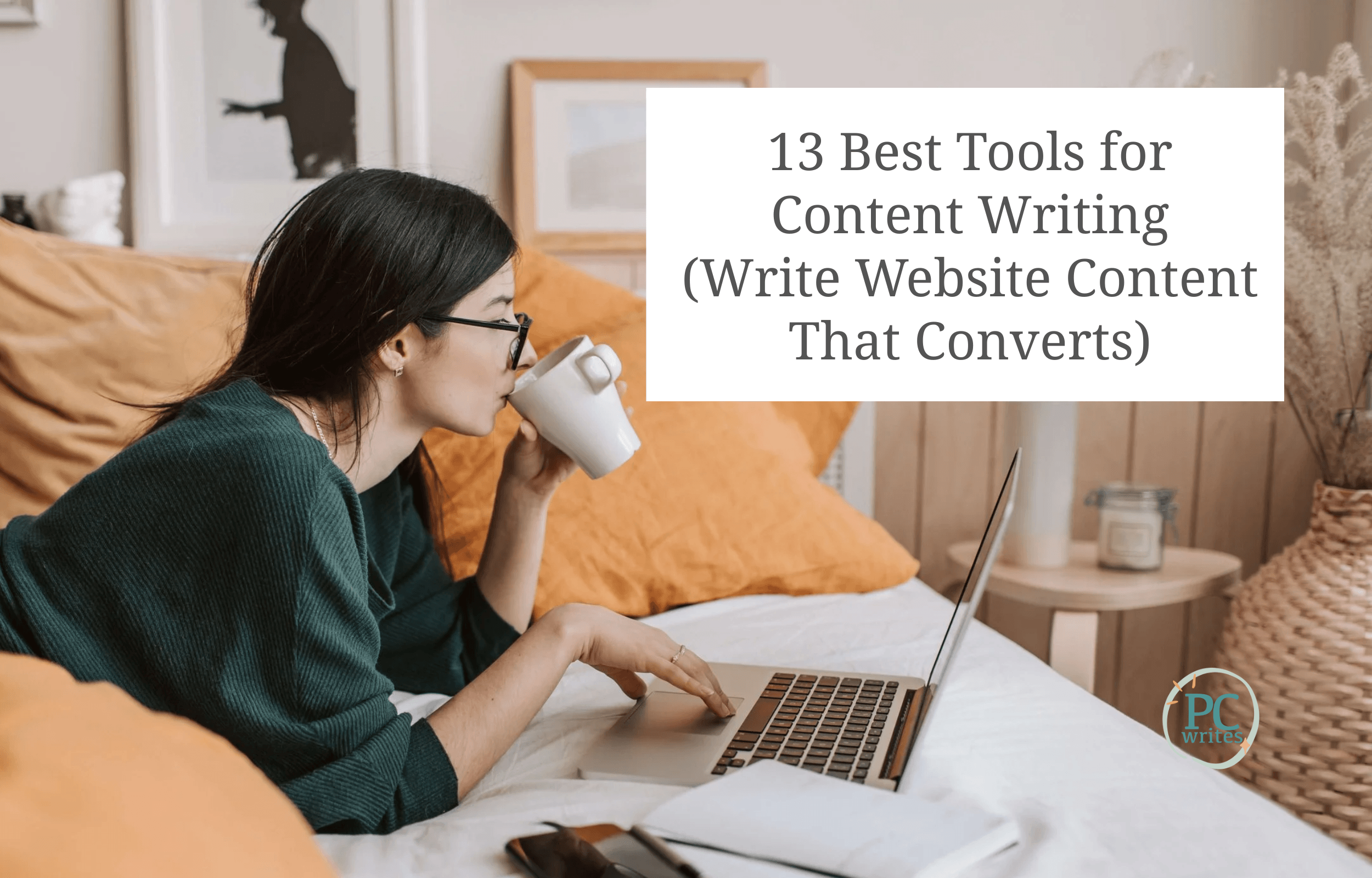 13 Best Tools for Content Writing (Write Website Content That Converts)