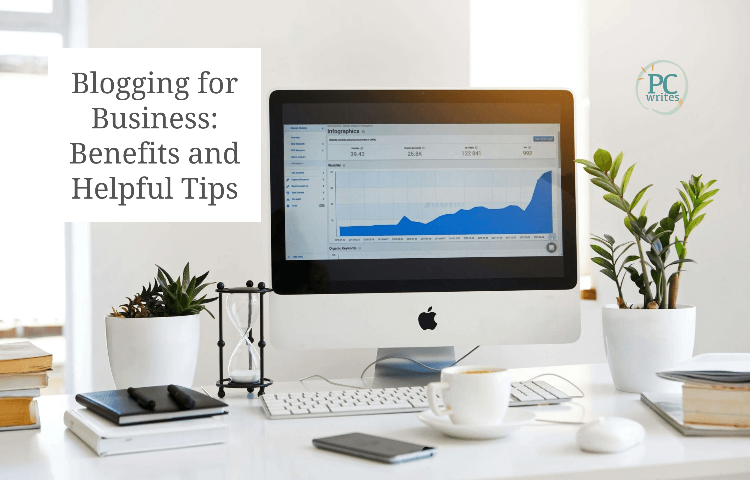 Blogging for Business: Benefits and Helpful Tips