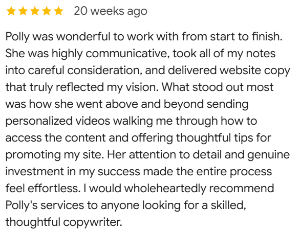A 5-star Google review highlighting how easy it is to work with Polly Clover Writes, highlighting her attention to detail and good communication.