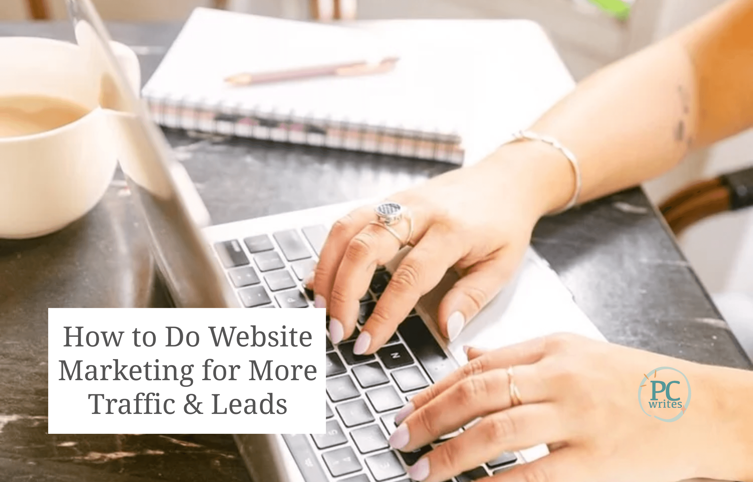 someone typing on a laptop; website marketing for more traffic and leads