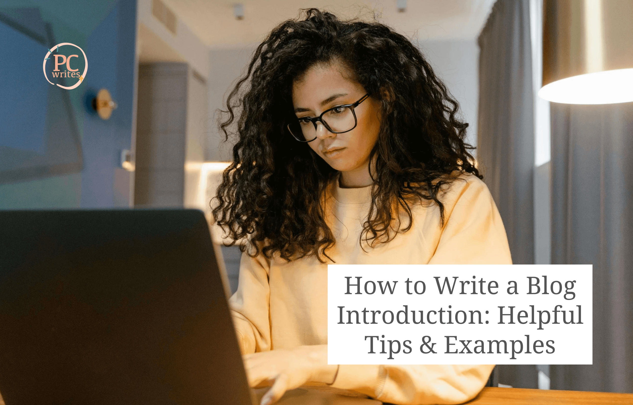 How to Write a Blog Introduction: Helpful Tips &amp; Examples
