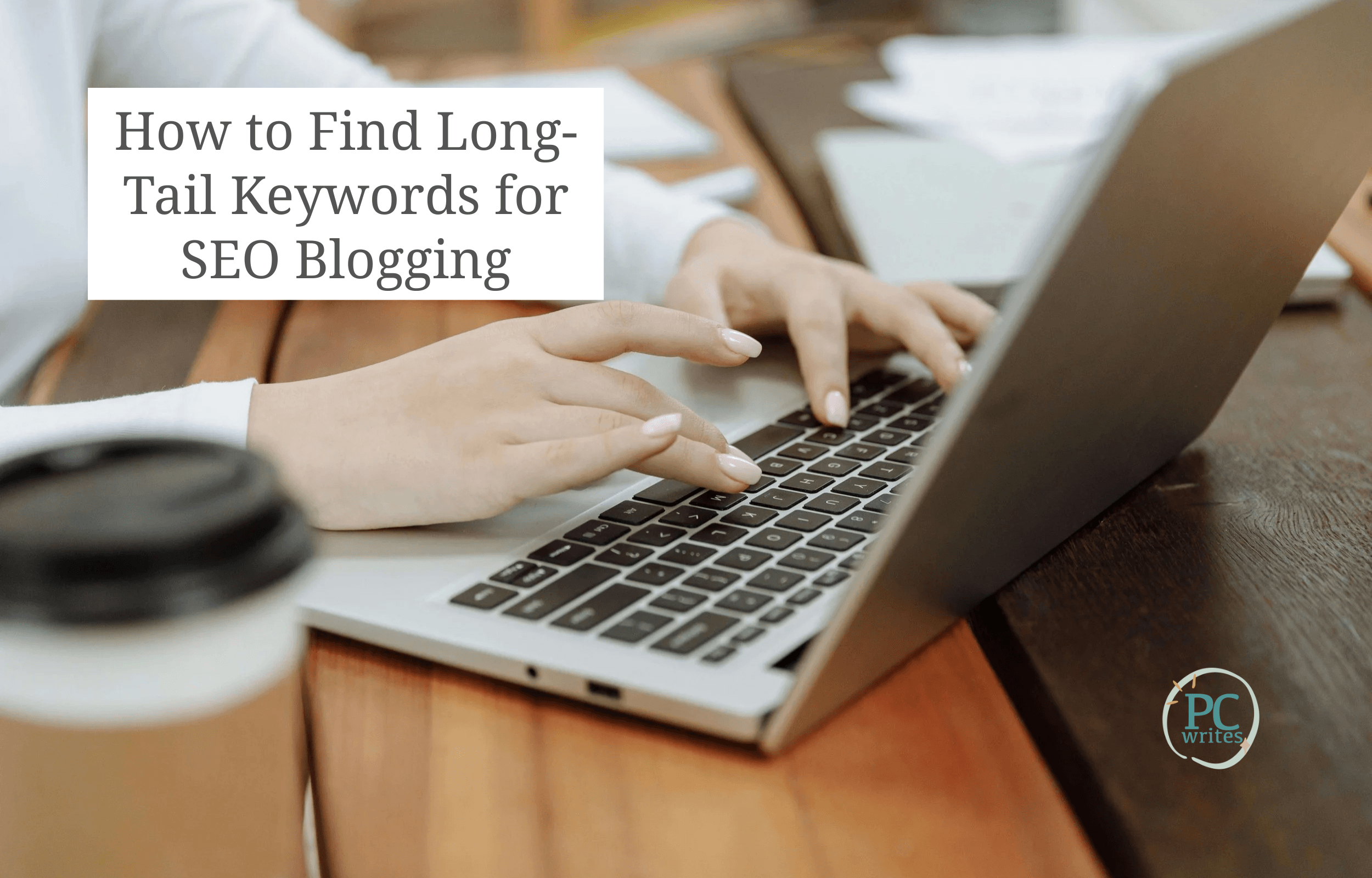 How to Find Long-Tail Keywords for SEO Blogging