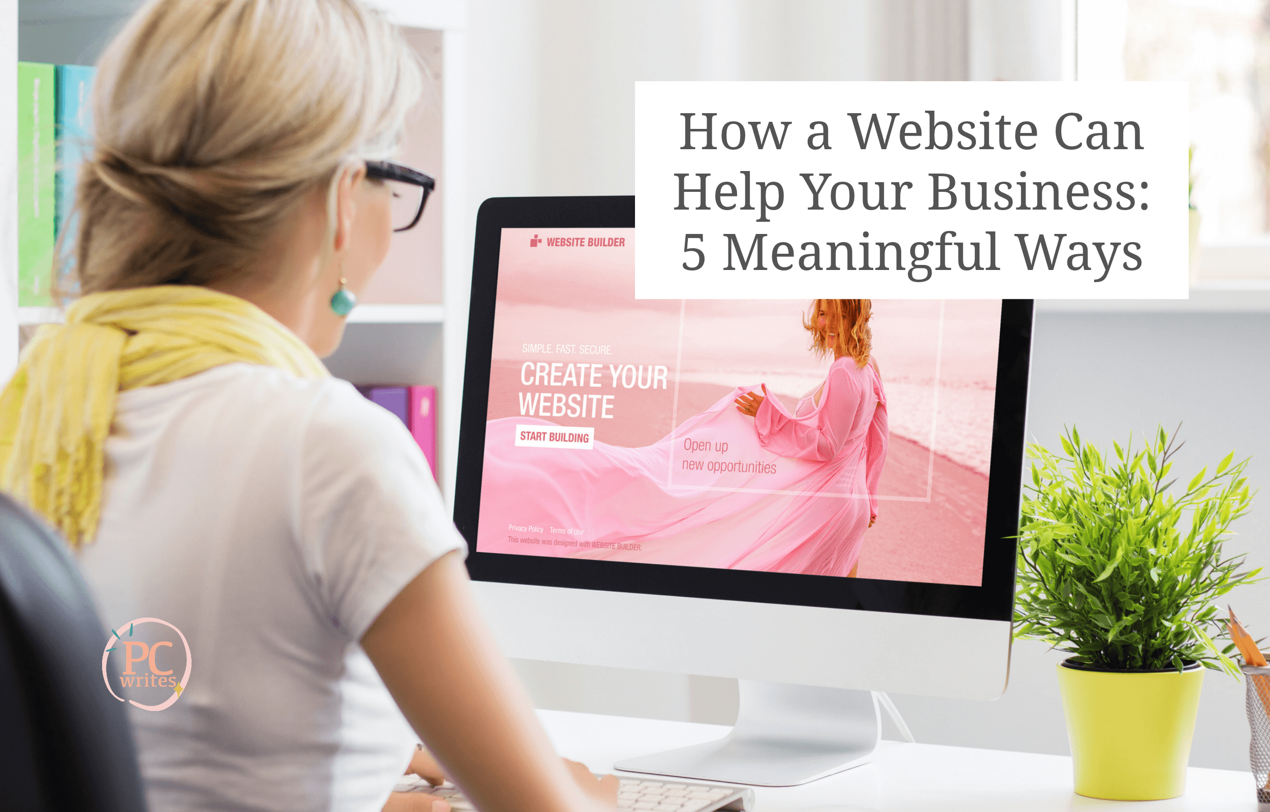 How a Website Can Help Your Business: 5 Meaningful Ways