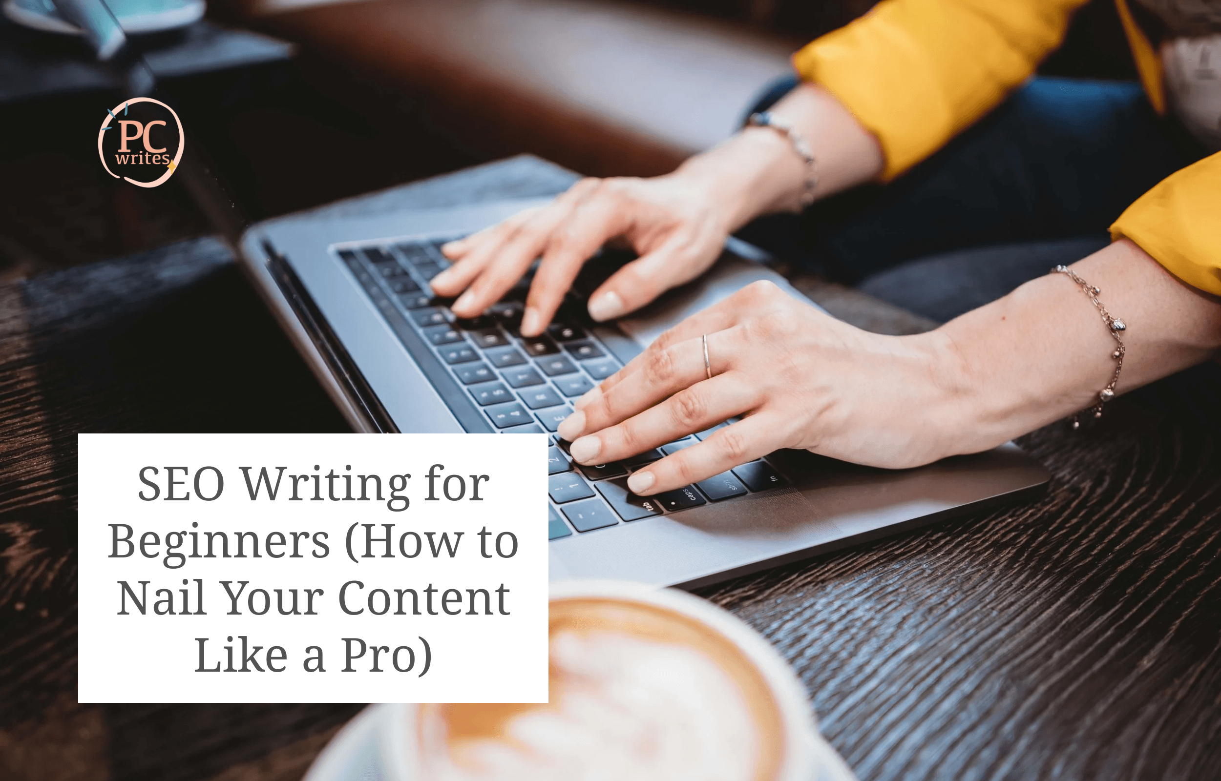SEO Writing for Beginners (How to Nail Your Content Like a Pro)