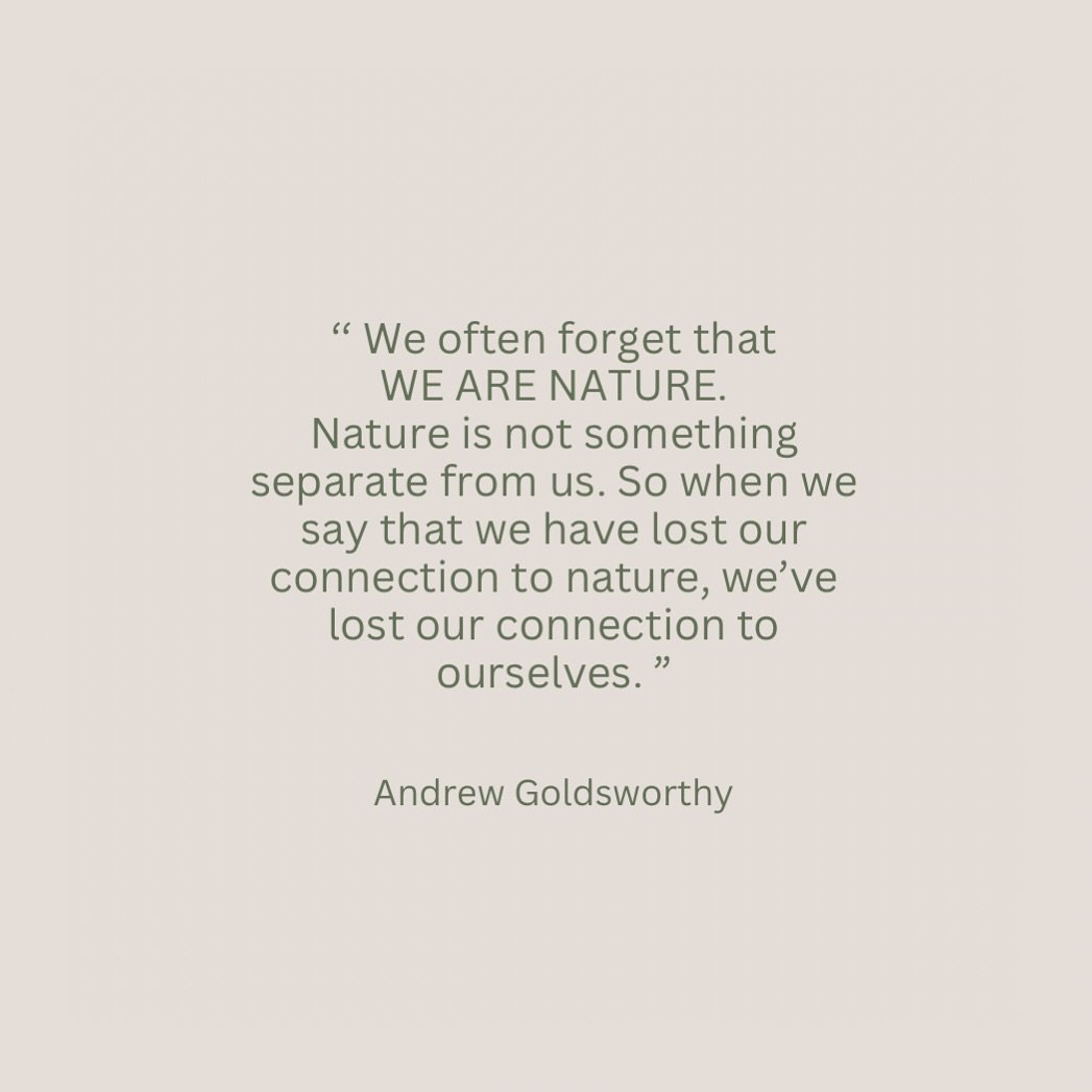 We often forget that WE ARE NATURE. Nature is not something separate from us. So when we say that we have lost our connection to nature, we&rsquo;ve lost our connection to ourselves. 

Andrew Goldsworthy 

- 

- 

- 

#nature #inspiration #quotes #la