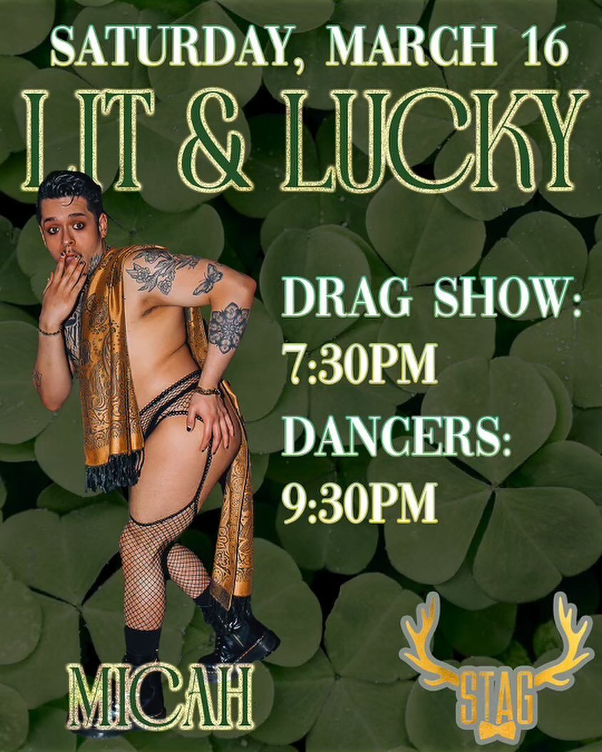 Mark your calendars, Portland! On March 16th we&rsquo;ve got quite the lineup for you. Join us at 7:30PM for &ldquo;Lit &amp; Lucky&rdquo; our pre-St. Patrick&rsquo;s Day event featuring the talented drag queens and dancers of STAG PDX!

Keep up-to-d