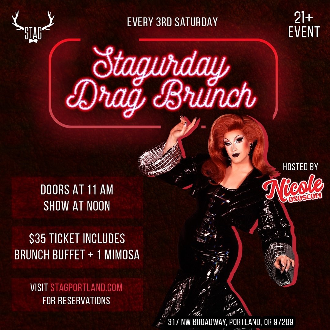 Stag PDX is proud to bring you Nicole Onoscopi&rsquo;s @nicoleonoscopi Stagurday Drag Brunch, now serving you all you can eat brunch classics with a generous side of fabulousness every 3rd Saturday of the month! Nicole&rsquo;s fierce Queens will be a