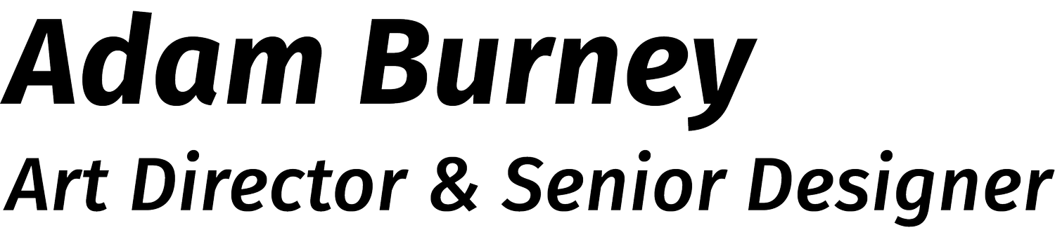 Adam Burney &mdash; Art Direction &amp; Design