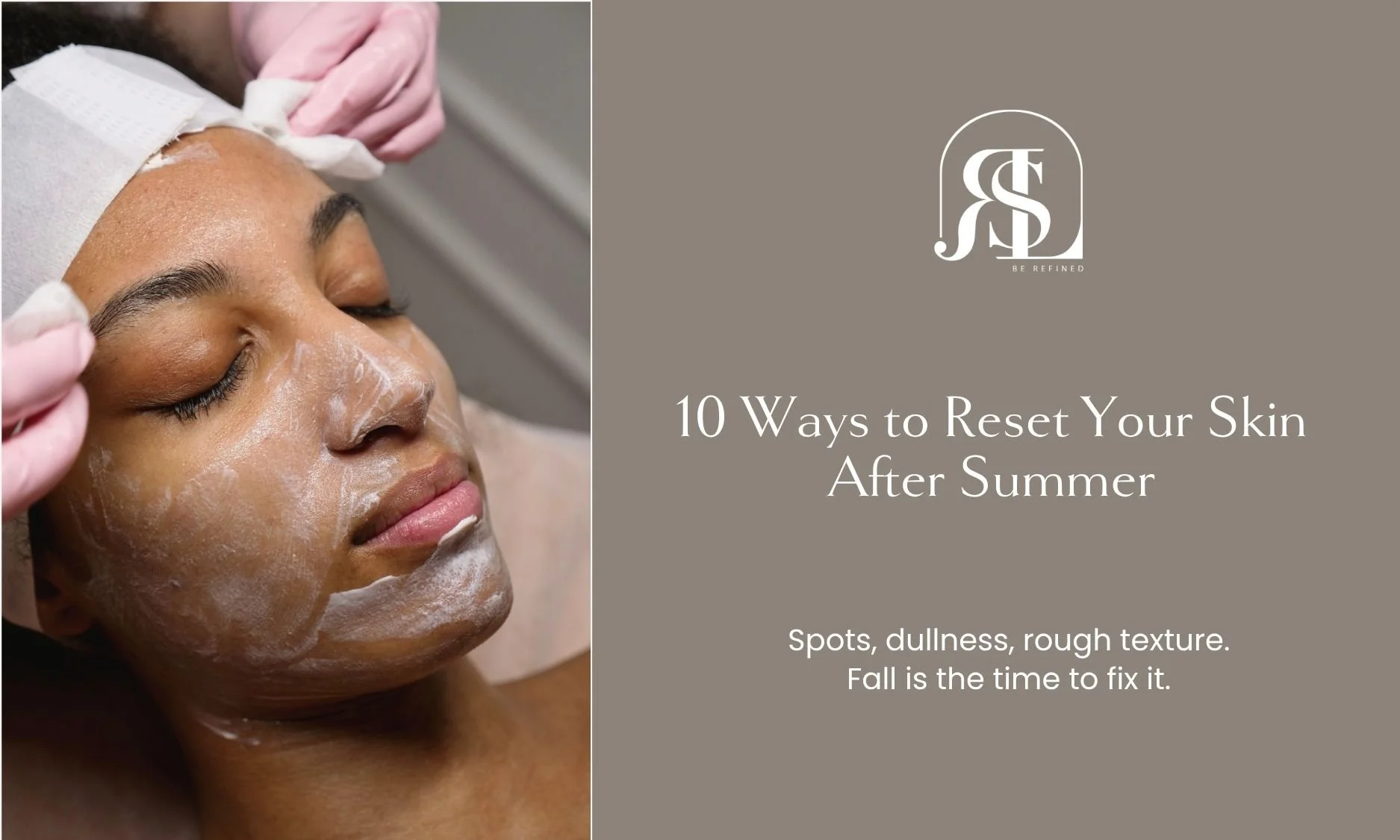 10 Ways to Reset Your Skin After Summer