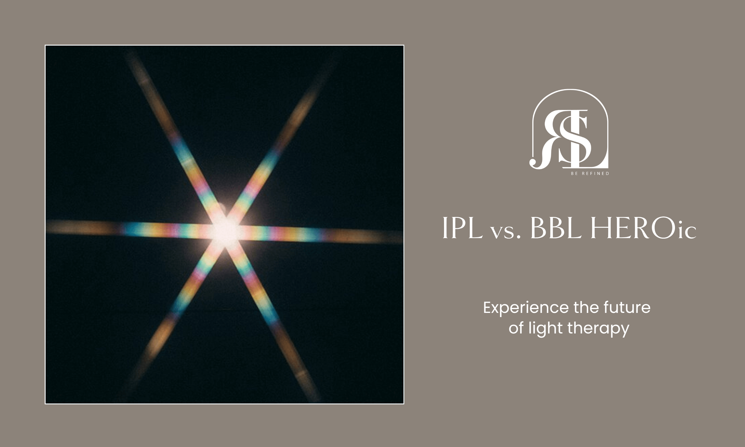 IPL vs BBL HEROic: The Next Generation of Skin Rejuvenation