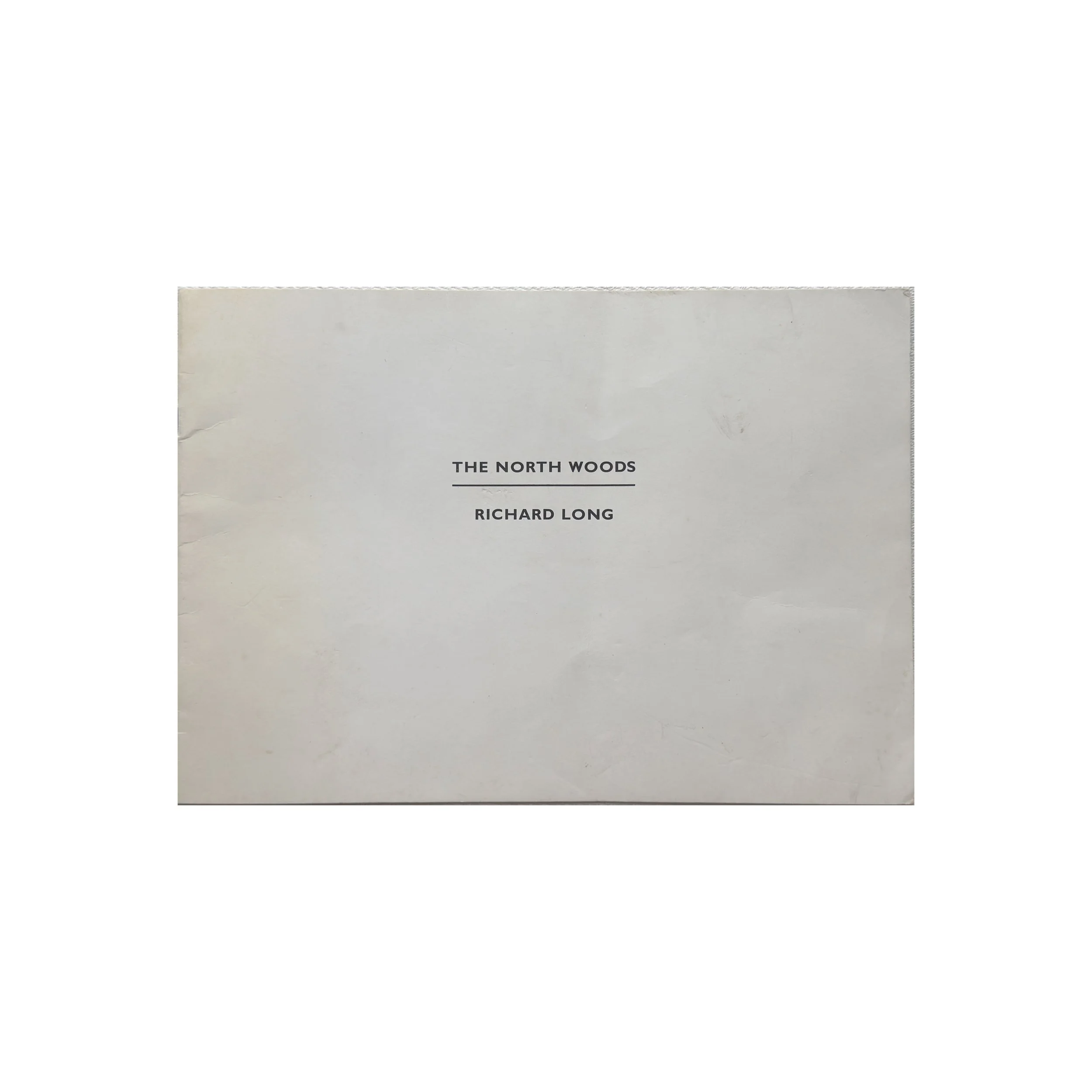 Richard Long — The North Woods, First Edition of 2,500, 1977