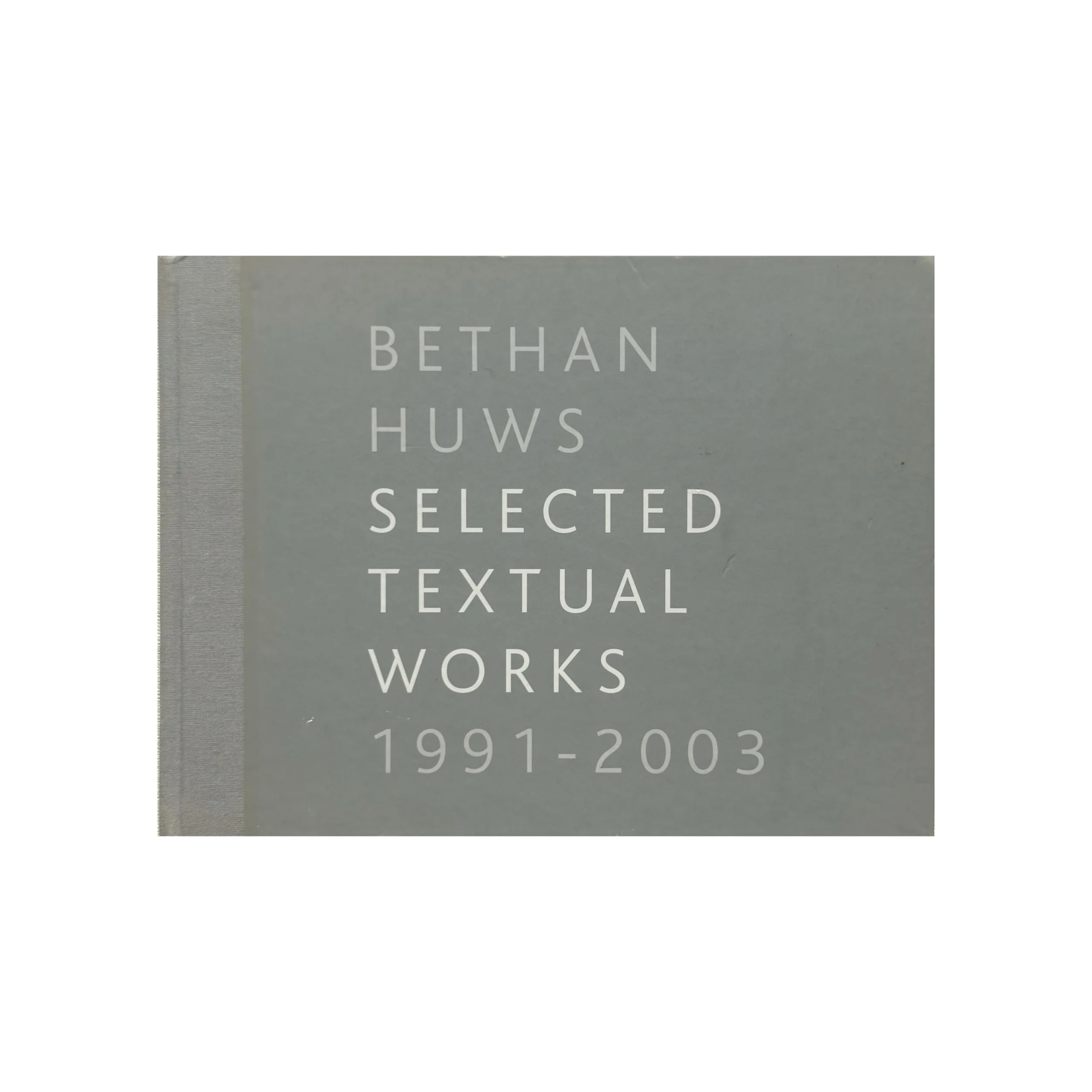 Bethan Huws: Selected Textual Works 1991–2003