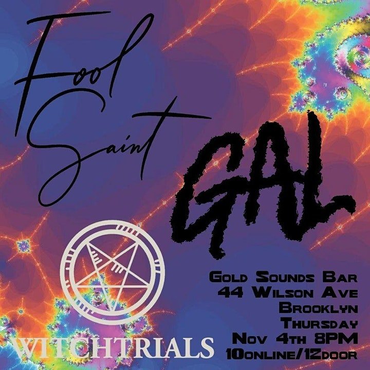 Fool Saint // Witch Trails // Gal