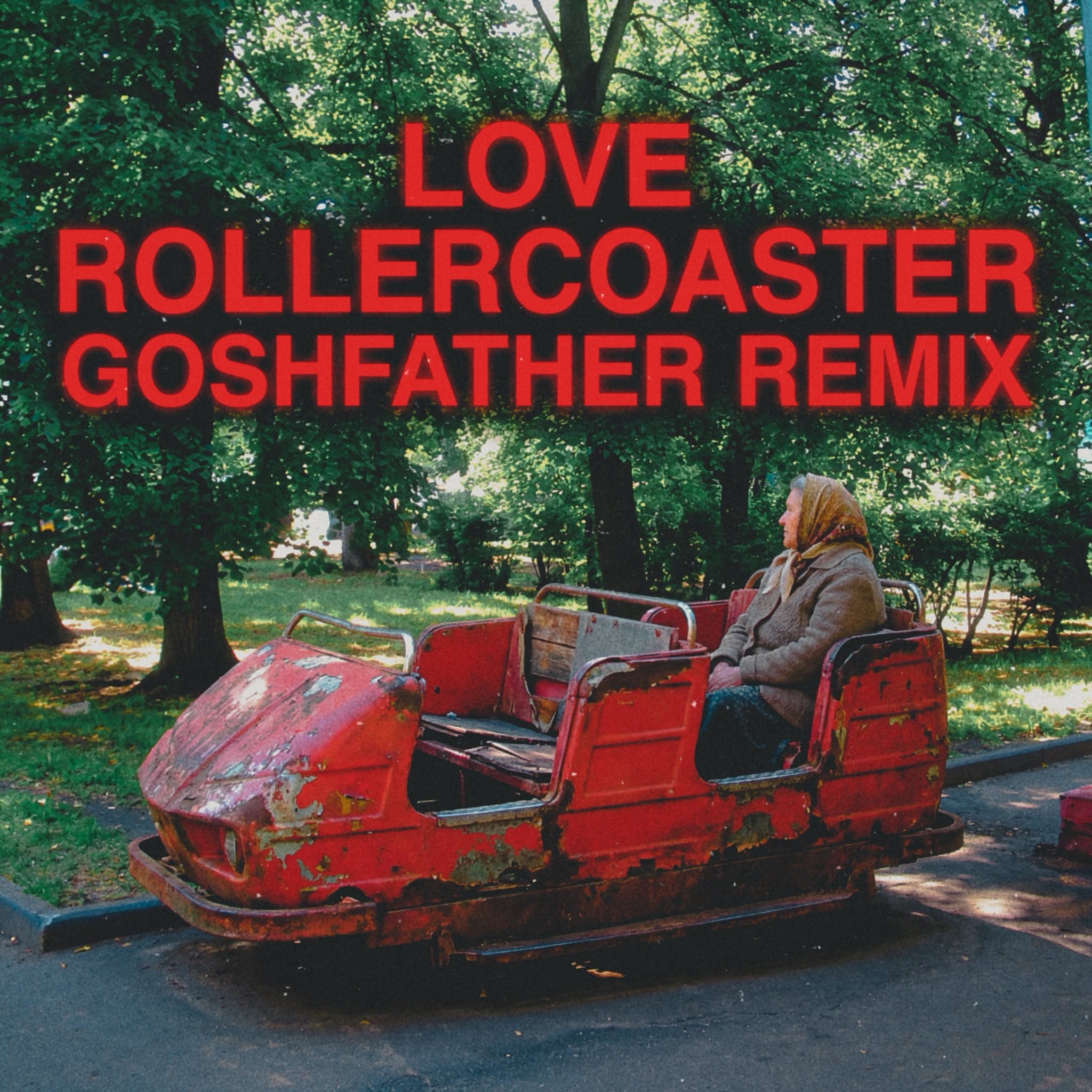 Love Rollercoaster Goshfather Remix