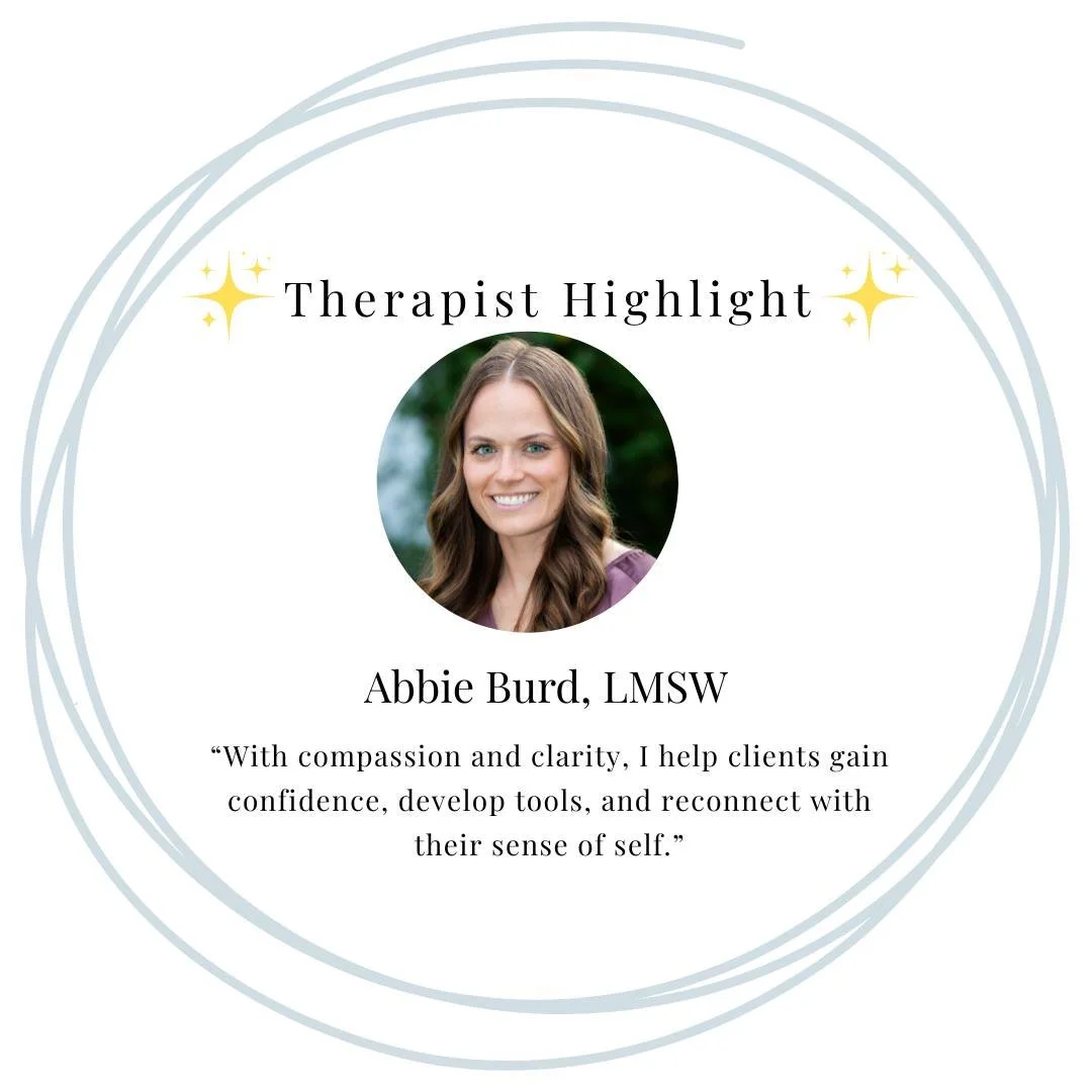 Therapist Highlight &mdash; Abbie Burd, LMSW
We&rsquo;re excited to highlight Abbie Burd, LMSW&mdash;a warm and insightful therapist who creates a safe, collaborative space for clients to explore, heal, and grow.

Abbie works with adults navigating a