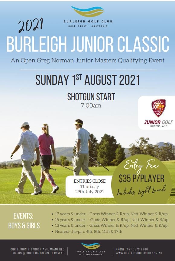 Burleigh Golf Clubs 2021  Burleigh Junior Classic- enter now 