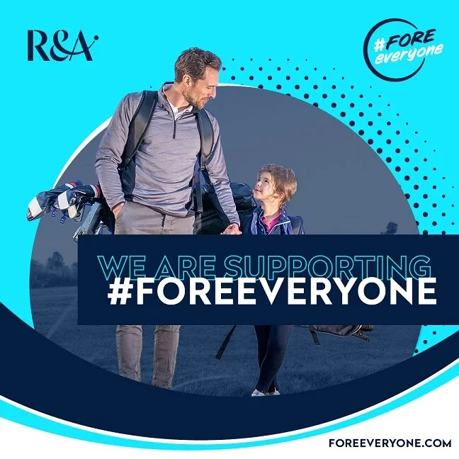 #FOREeveryone, The R&amp;A’s participation  Campaign