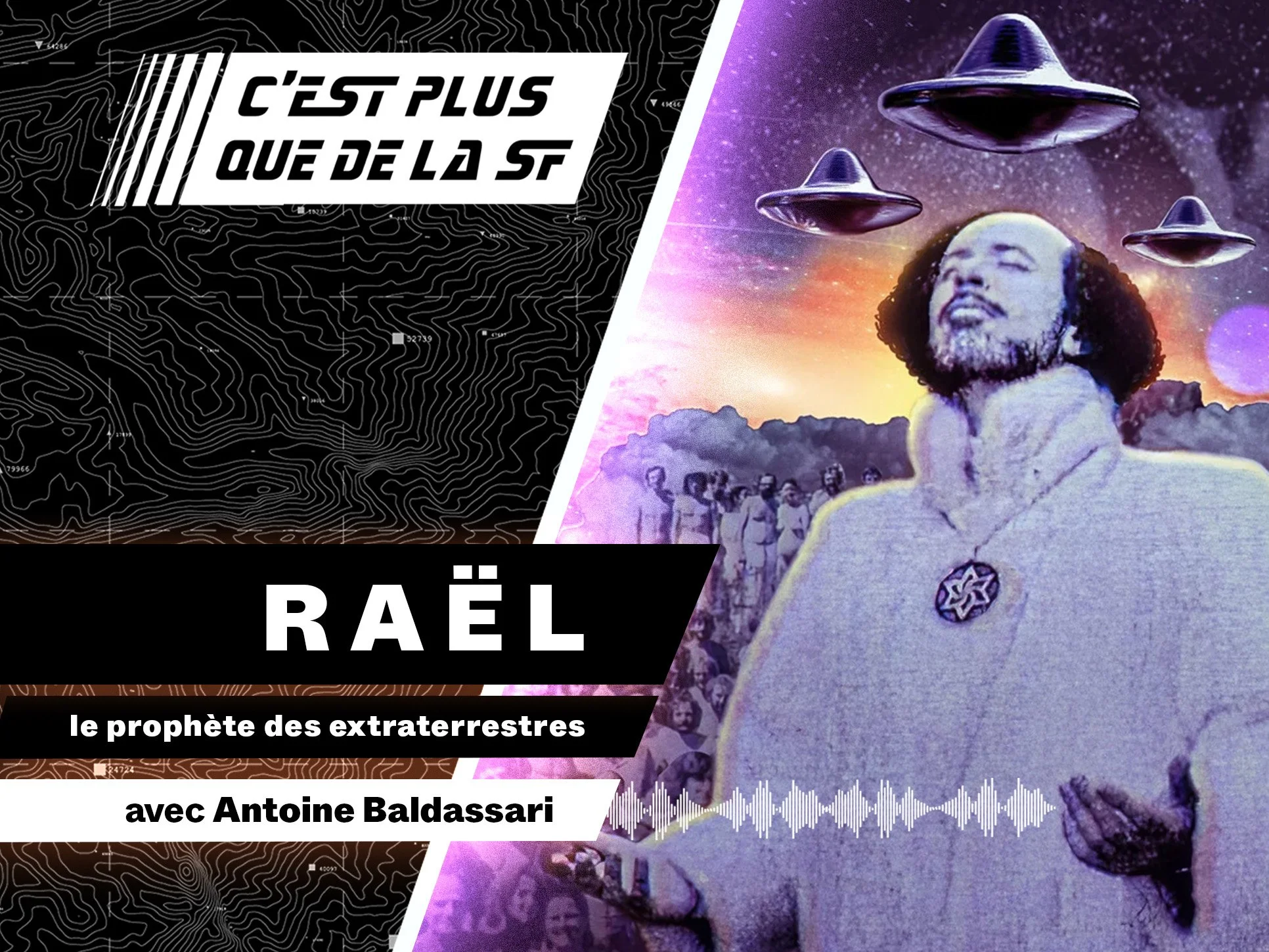 Les secrets de Raël : le prophète des extraterrestres