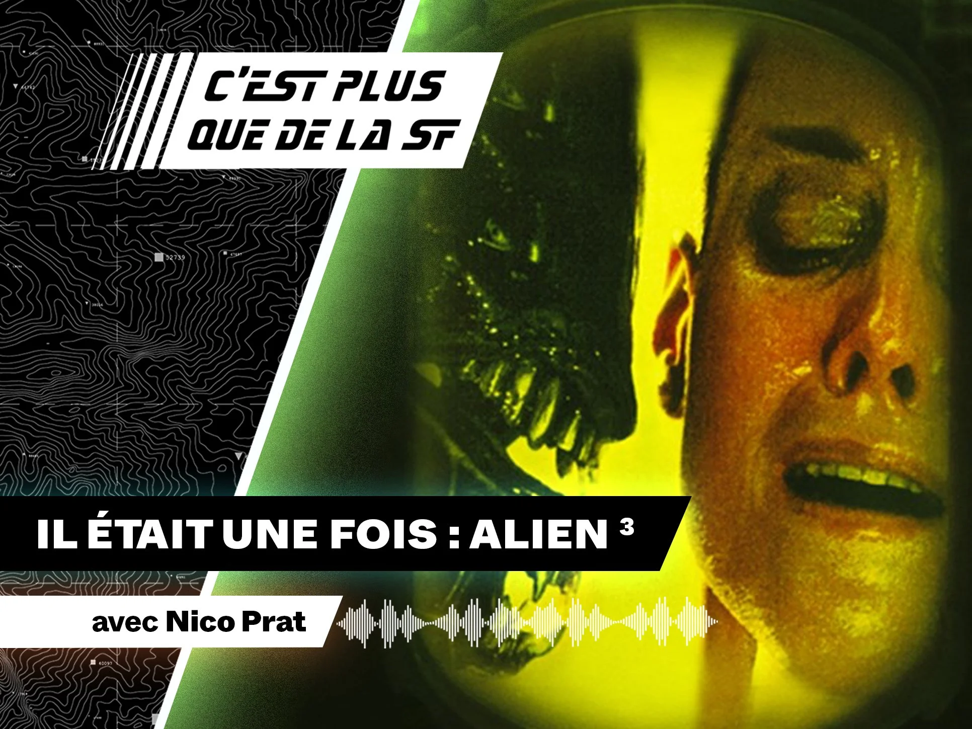 Il était une fois… Alien 3 avec Nico Prat
