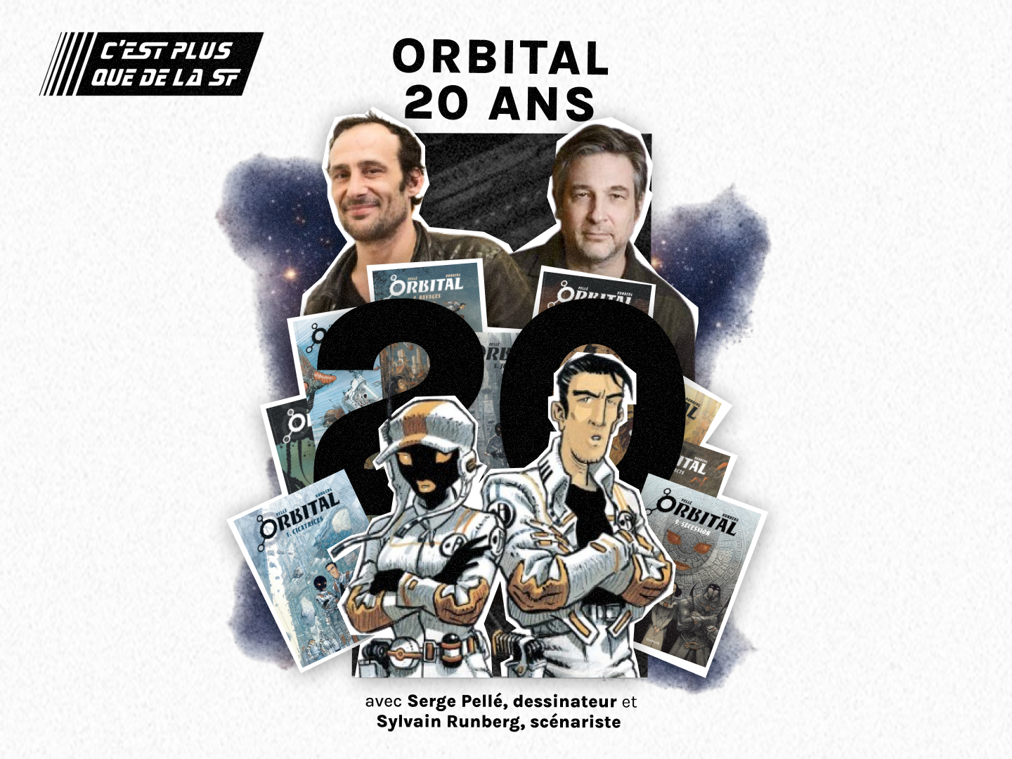 Orbital, 20 ans de space opera avec Serge Pellé et Sylvain Runberg