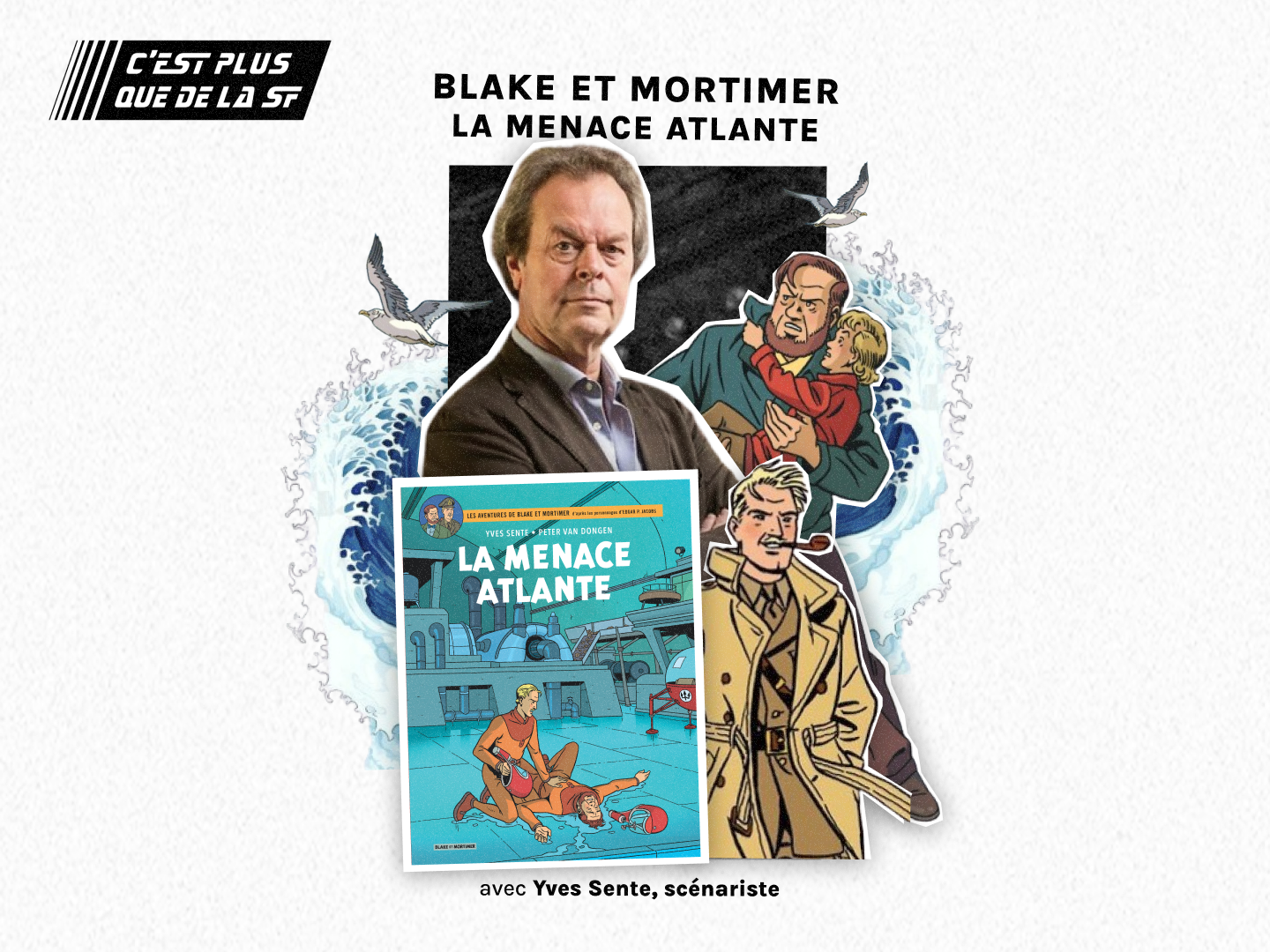 Blake et Mortimer : La Menace Atlante avec Yves Sente