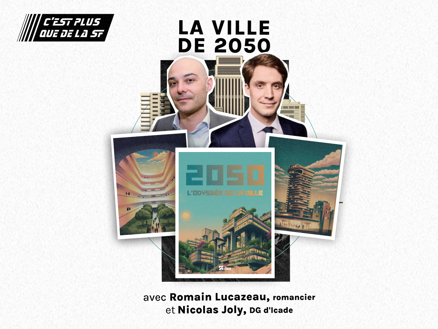 La ville de 2050 avec Nicolas Joly &amp; Romain Lucazeau