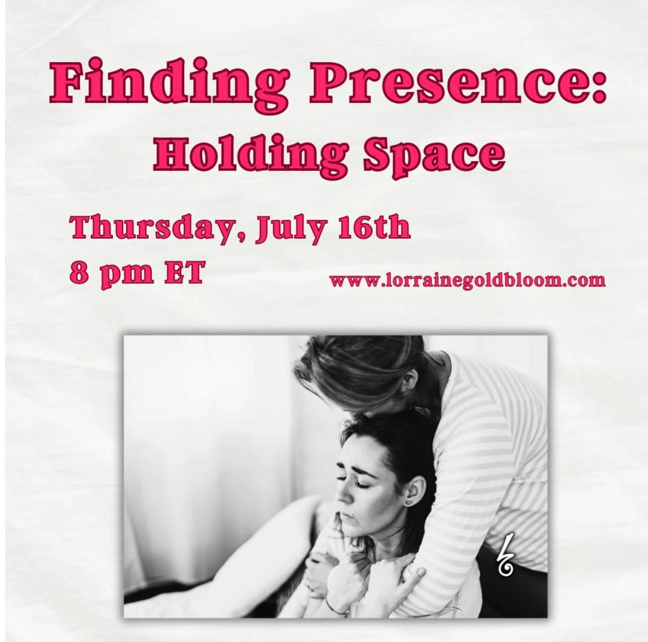 Finding Presence – Holding Space