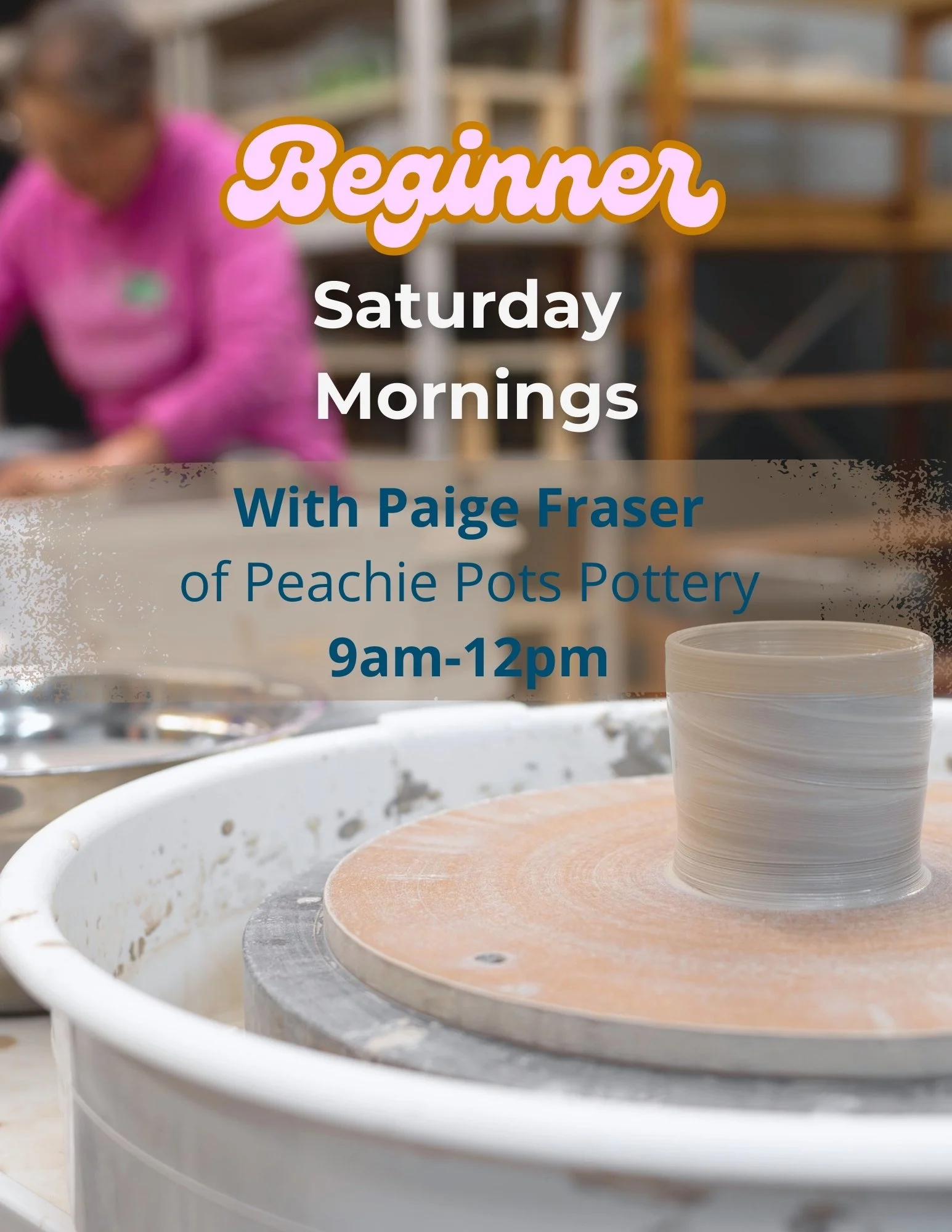 Beginner Pottery Lessons, Saturday AM