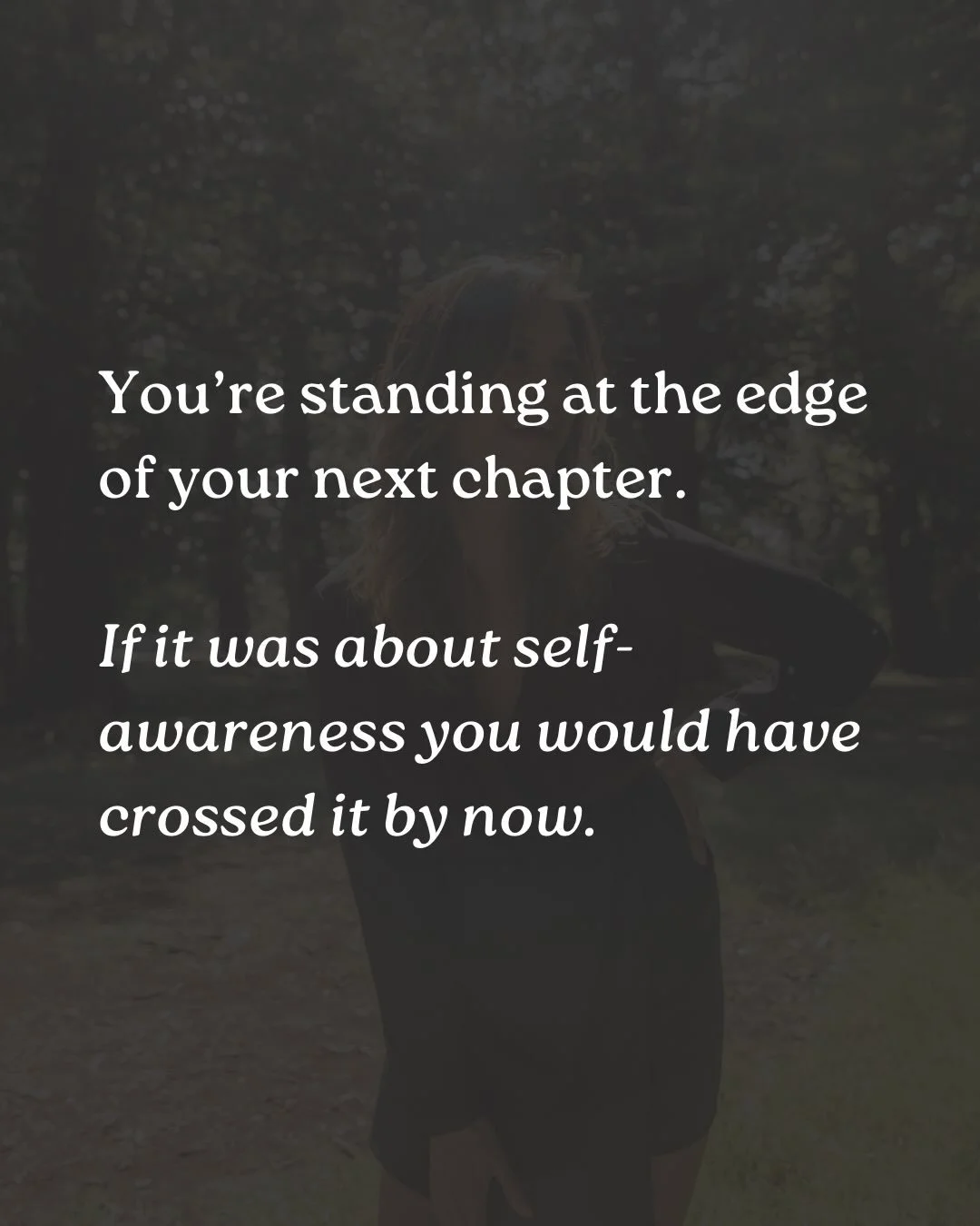 You're not stuck.

You're at the threshold of your next chapter.

The excitement builds, you begin to imagine what life is going to feel like on the other side.

And you are so damn ready! 

You begin to meet your edges and before you are even consci