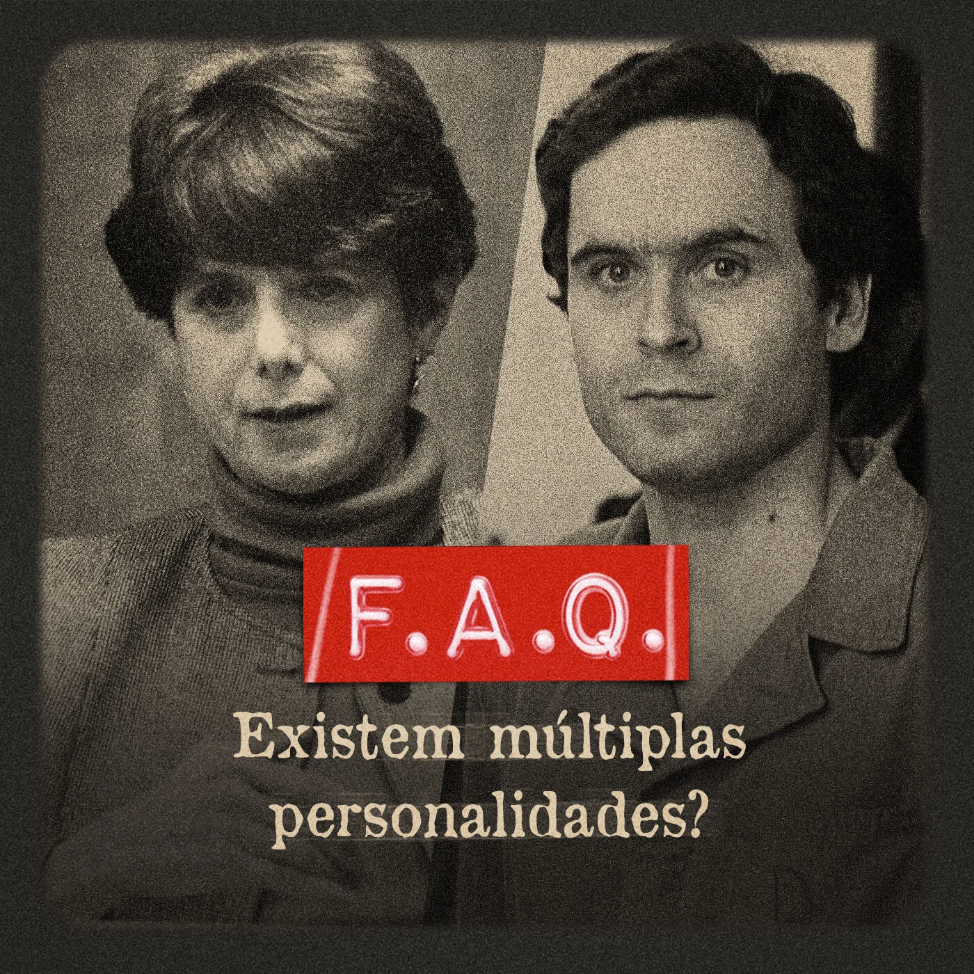 #FAQ 07 - Existem múltiplas personalidades?