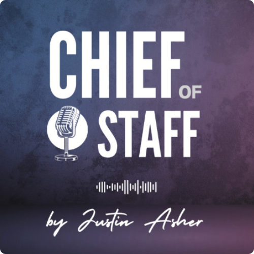 Chief of Staff by Justin Asher Podcast